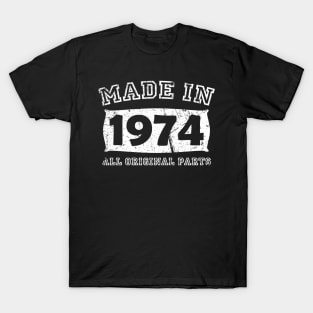 Made 1974 Original Parts Birthday Gifts distressed T-Shirt